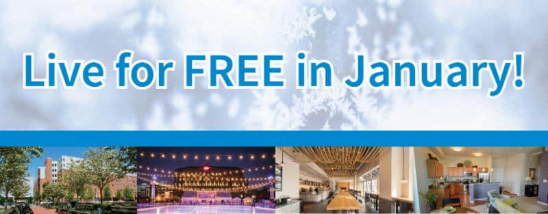 Live for FREE in January on the Amenity-Filled Riverfront!