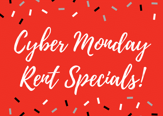 Cyber Monday Specials: Receive up to 2 months FREE RENT!