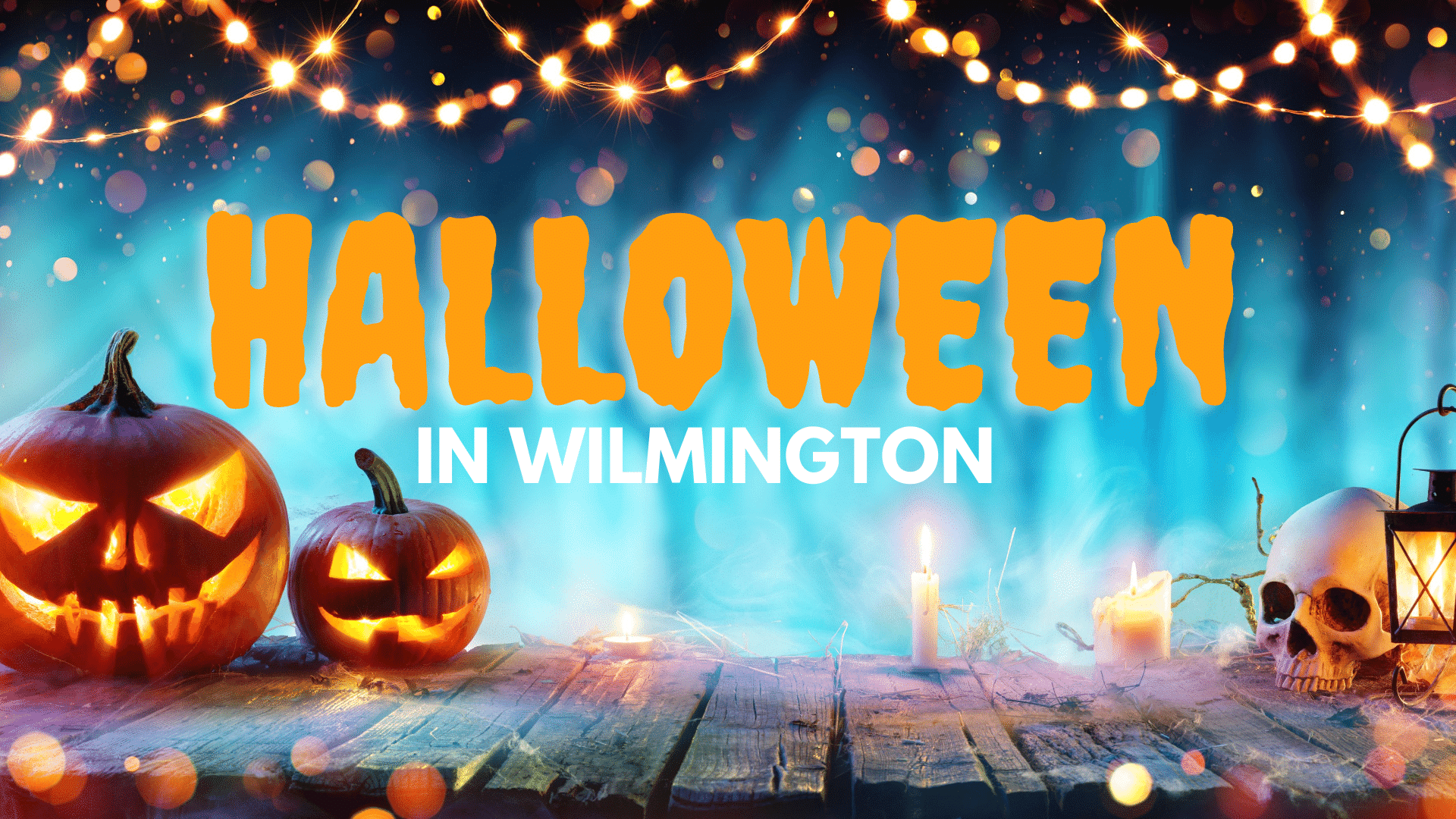 How to Celebrate Halloween in Wilmington, DE