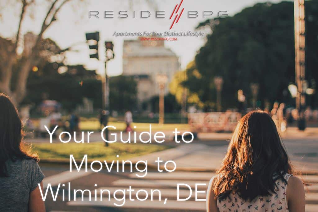 Your Guide to Moving to Wilmington, DE